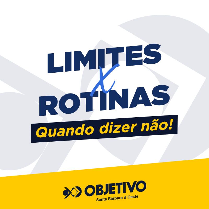 Limites x Rotinas: quando dizer não!